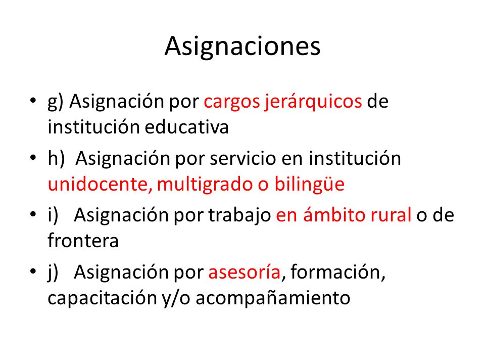 Asignaciones g) Asignación por cargos jerárquicos de institución educativa.