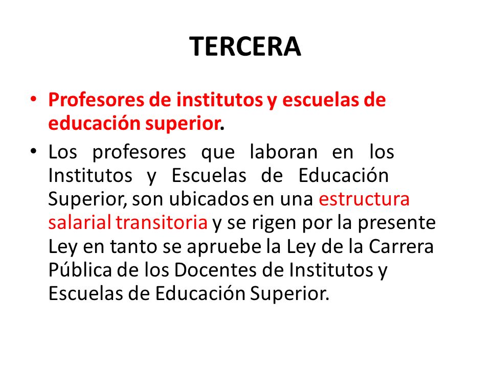 TERCERA Profesores de institutos y escuelas de educación superior.