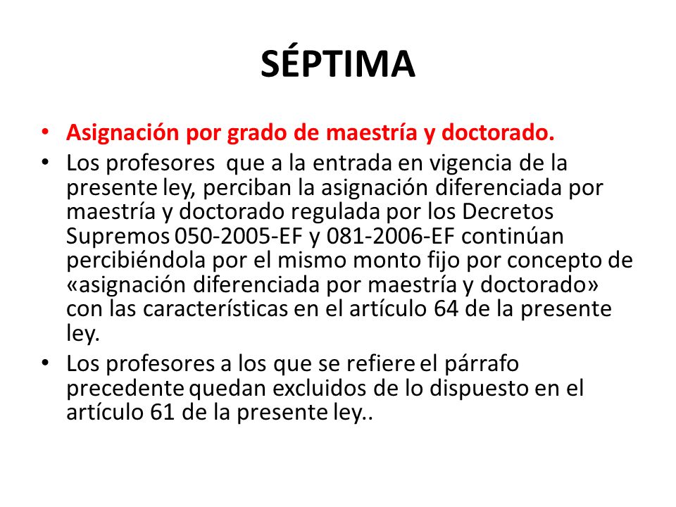 SÉPTIMA Asignación por grado de maestría y doctorado.