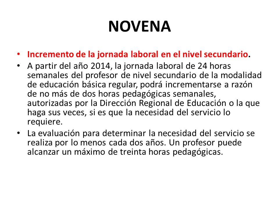 NOVENA Incremento de la jornada laboral en el nivel secundario.