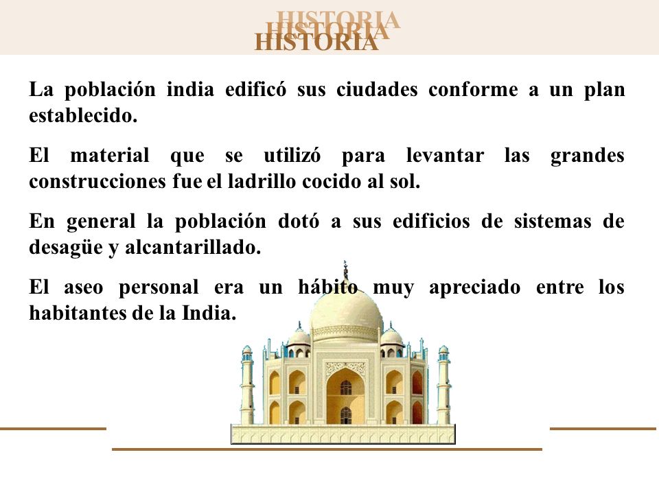La población india edificó sus ciudades conforme a un plan establecido.