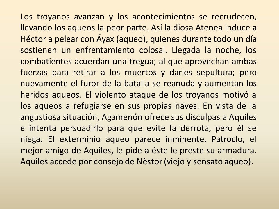 Los troyanos avanzan y los acontecimientos se recrudecen, llevando los aqueos la peor parte.