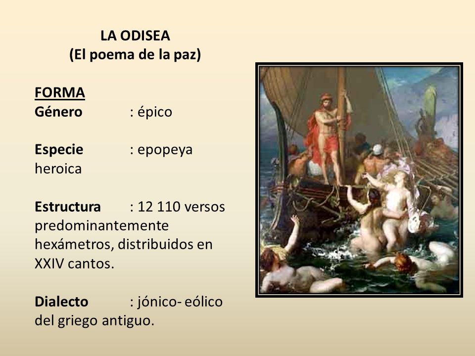 LA ODISEA (El poema de la paz) FORMA. Género : épico. Especie : epopeya heroica.