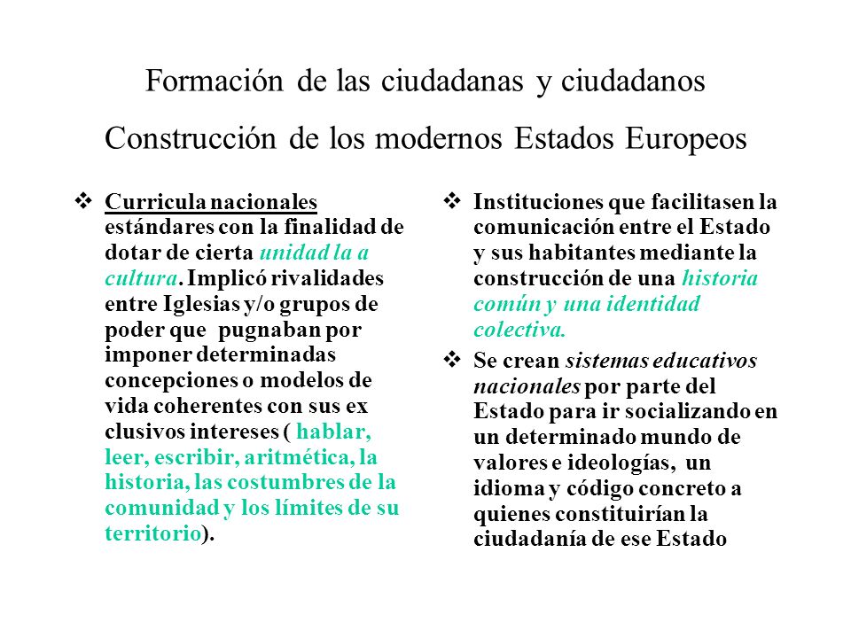 Formación de las ciudadanas y ciudadanos Construcción de los modernos Estados Europeos