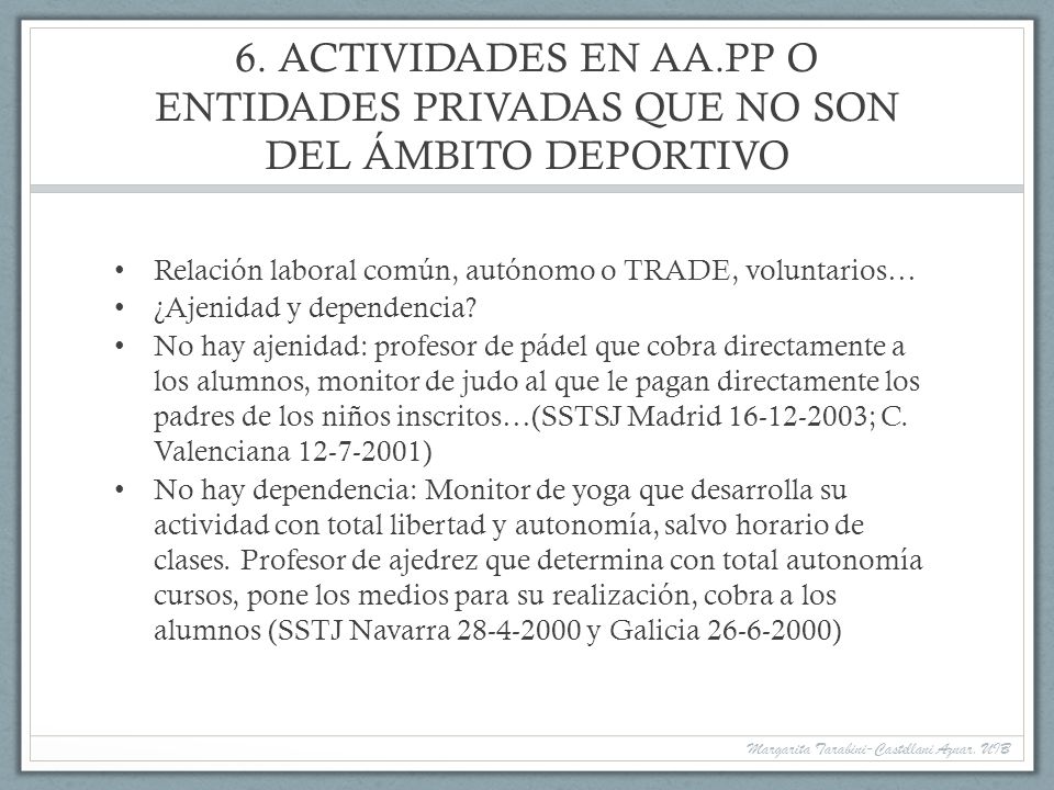 6. ACTIVIDADES EN AA.PP O ENTIDADES PRIVADAS QUE NO SON DEL ÁMBITO DEPORTIVO