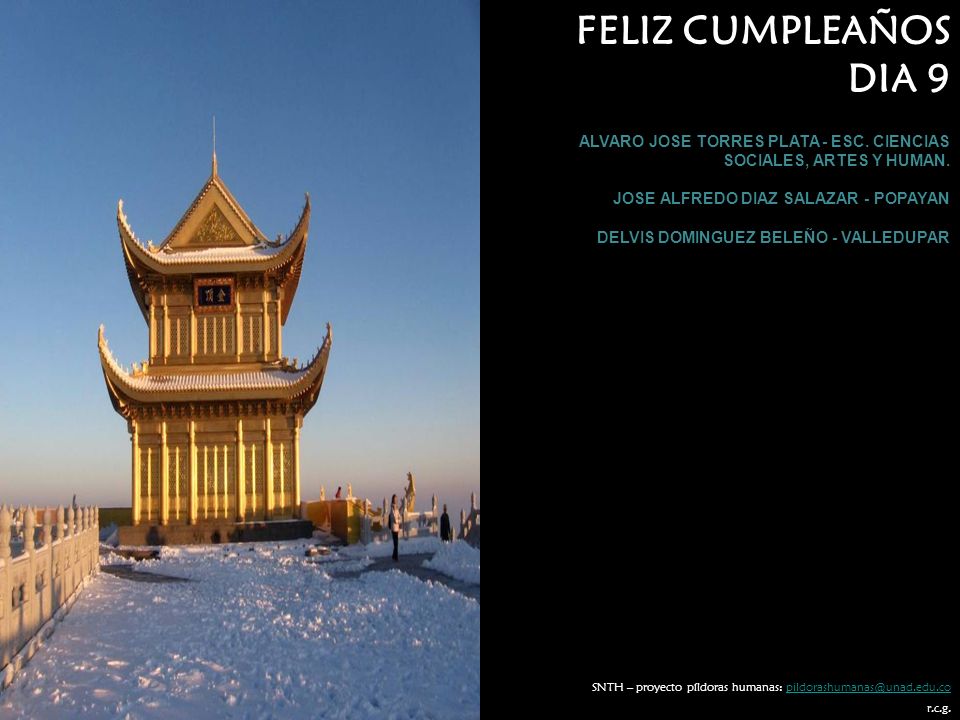 FELIZ CUMPLEAÑOS DIA 9. ALVARO JOSE TORRES PLATA - ESC. CIENCIAS SOCIALES, ARTES Y HUMAN. JOSE ALFREDO DIAZ SALAZAR - POPAYAN.