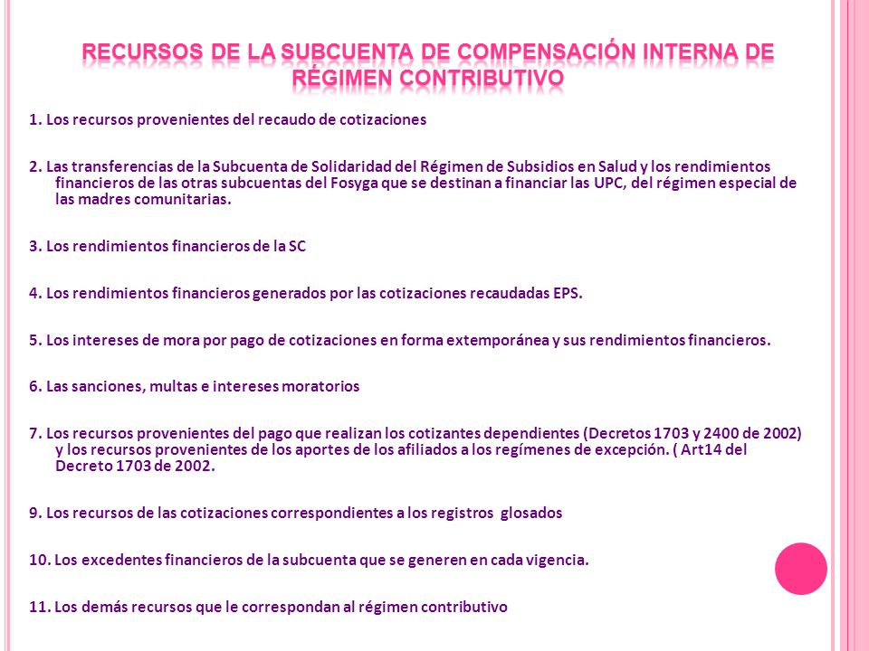 Recursos de la subcuenta de compensación Interna de Régimen Contributivo