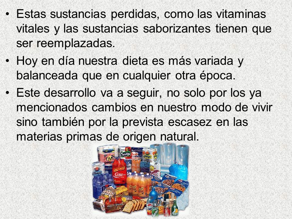 Estas sustancias perdidas, como las vitaminas vitales y las sustancias saborizantes tienen que ser reemplazadas.