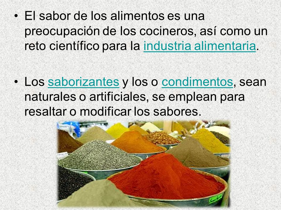 El sabor de los alimentos es una preocupación de los cocineros, así como un reto científico para la industria alimentaria.