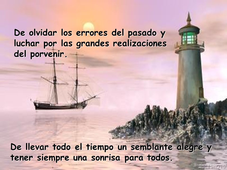 De olvidar los errores del pasado y luchar por las grandes realizaciones del porvenir.