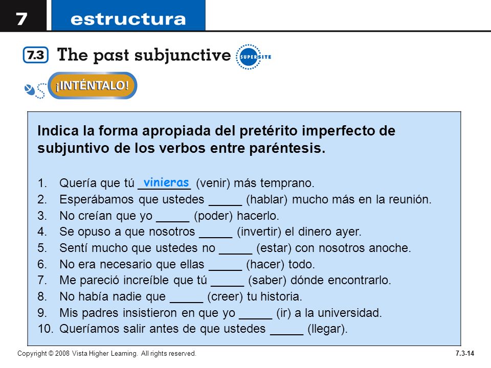 Indica la forma apropiada del pretérito imperfecto de subjuntivo de los verbos entre paréntesis.