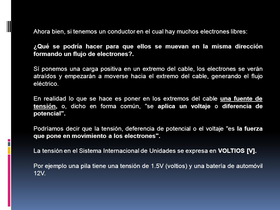 Ahora bien, si tenemos un conductor en el cual hay muchos electrones libres: