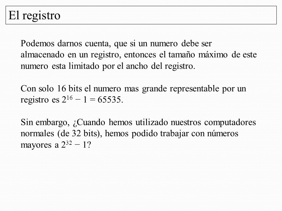 El registro Podemos darnos cuenta, que si un numero debe ser