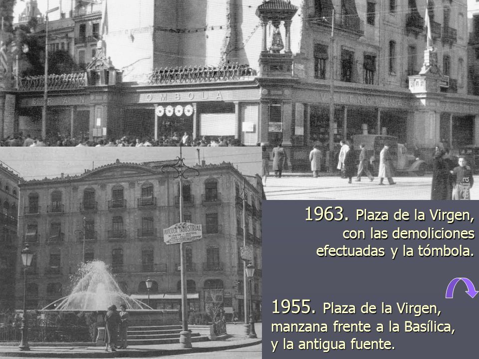 1963. Plaza de la Virgen, con las demoliciones efectuadas y la tómbola.