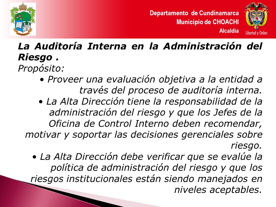 La Auditoría Interna en la Administración del Riesgo . Propósito: