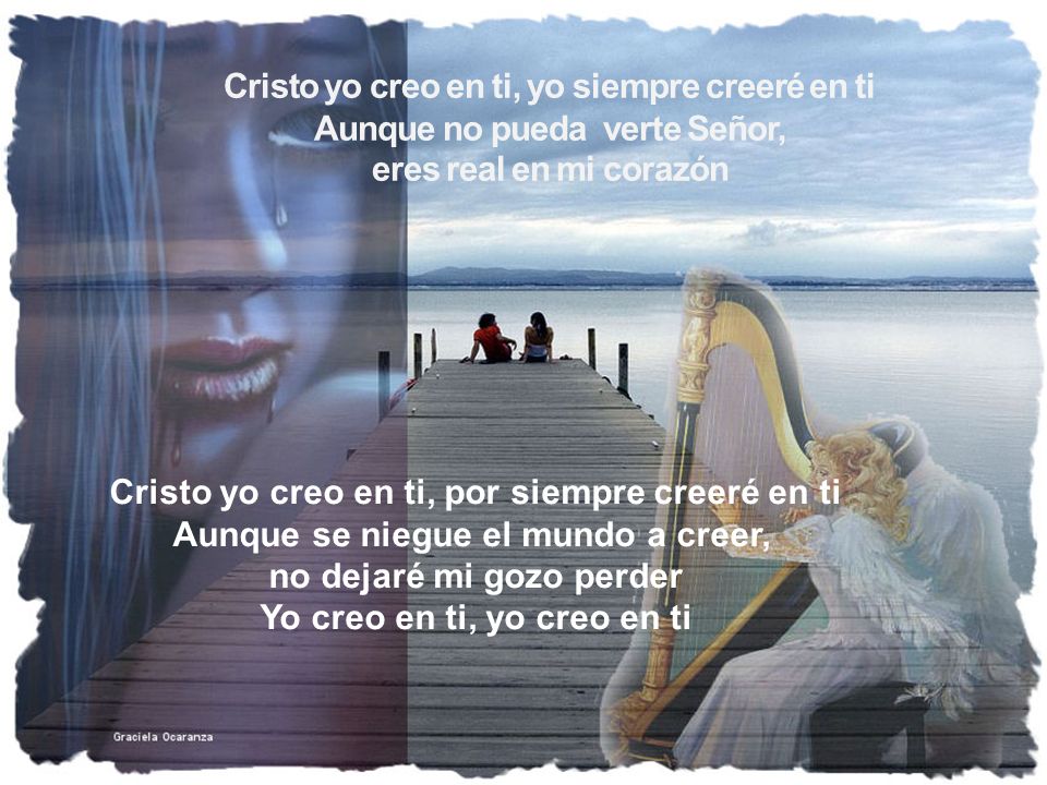 Cristo yo creo en ti, por siempre creeré en ti