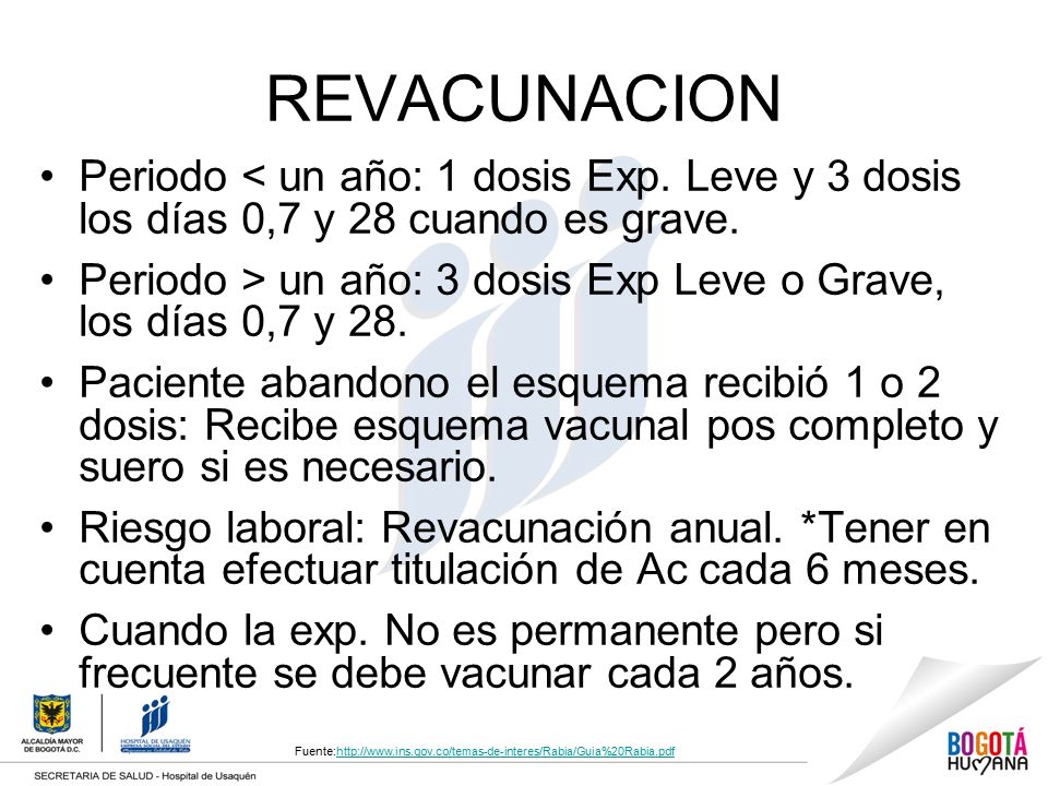 REVACUNACION Periodo < un año: 1 dosis Exp. Leve y 3 dosis los días 0,7 y 28 cuando es grave.