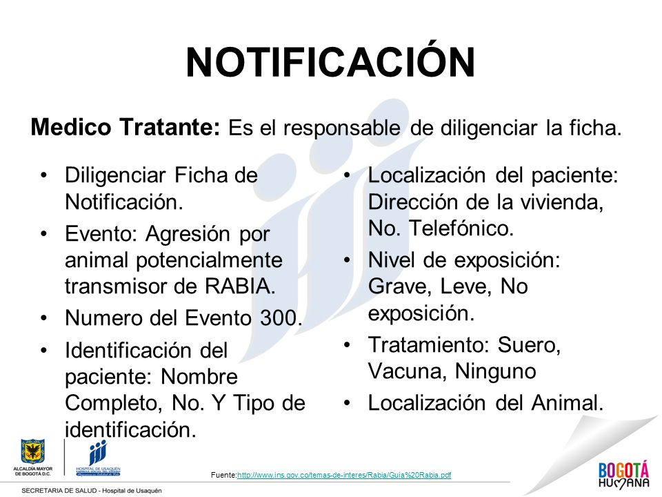 NOTIFICACIÓN Medico Tratante: Es el responsable de diligenciar la ficha. Diligenciar Ficha de Notificación.