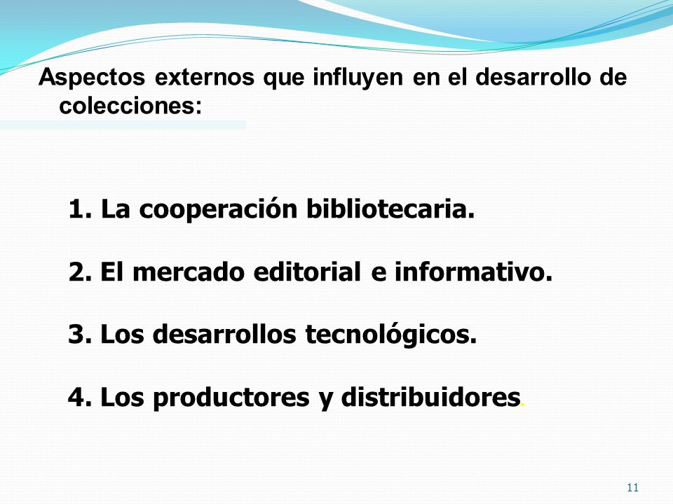 La cooperación bibliotecaria. 2. El mercado editorial e informativo.