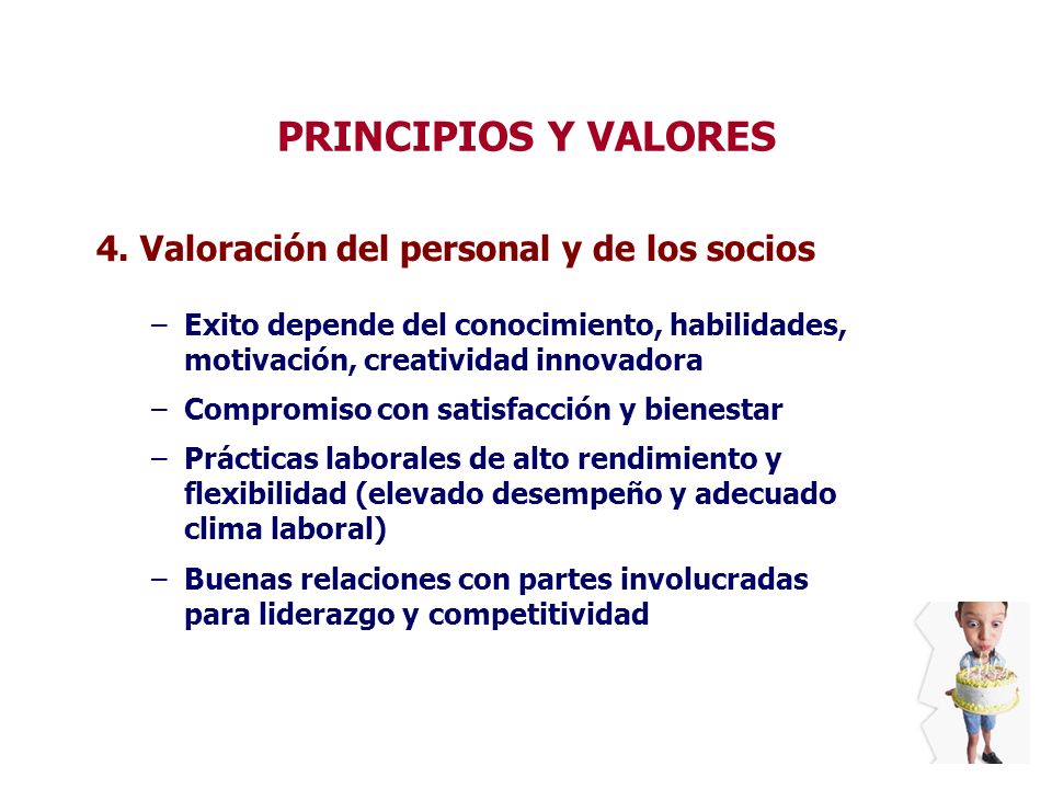 PRINCIPIOS Y VALORES 4. Valoración del personal y de los socios