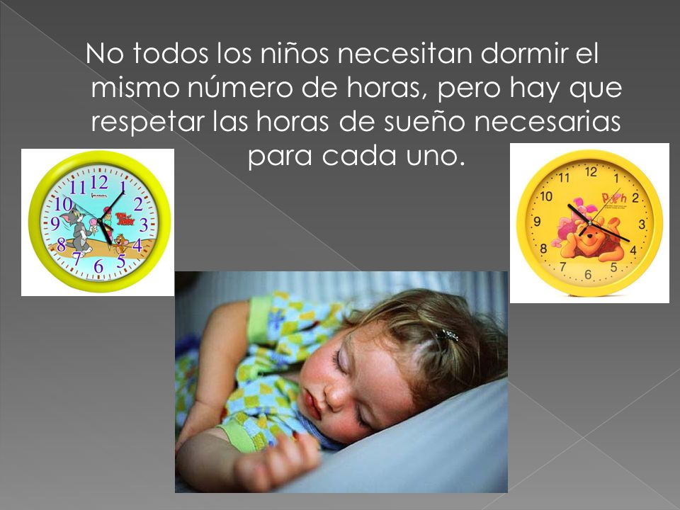 No todos los niños necesitan dormir el mismo número de horas, pero hay que respetar las horas de sueño necesarias para cada uno.