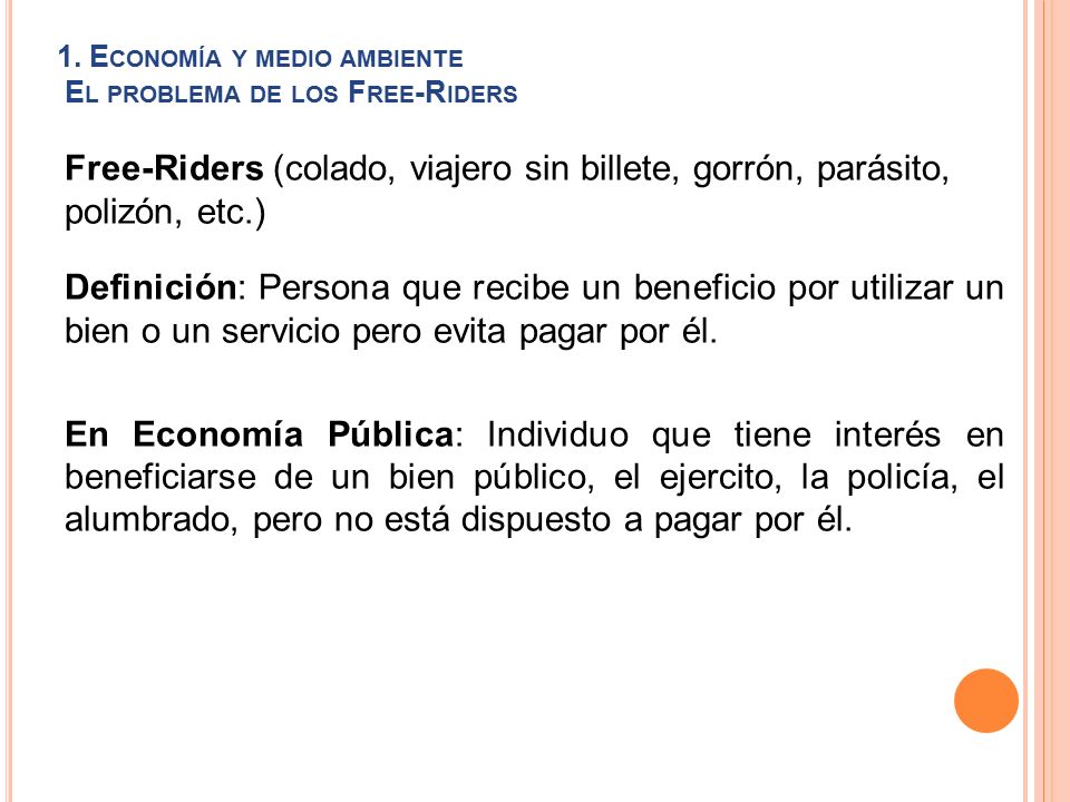 1. Economía y medio ambiente El problema de los Free-Riders