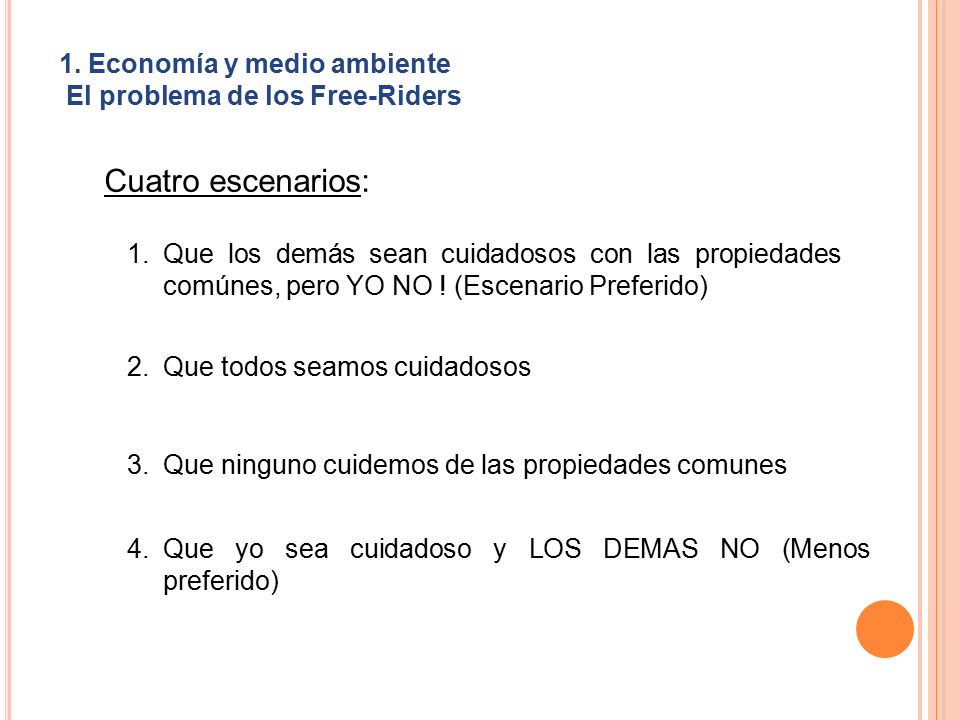1. Economía y medio ambiente El problema de los Free-Riders