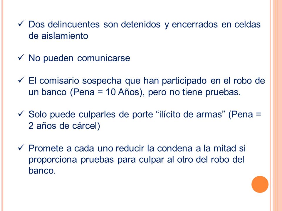 Dos delincuentes son detenidos y encerrados en celdas de aislamiento