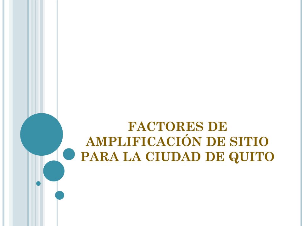 FACTORES DE AMPLIFICACIÓN DE SITIO PARA LA CIUDAD DE QUITO