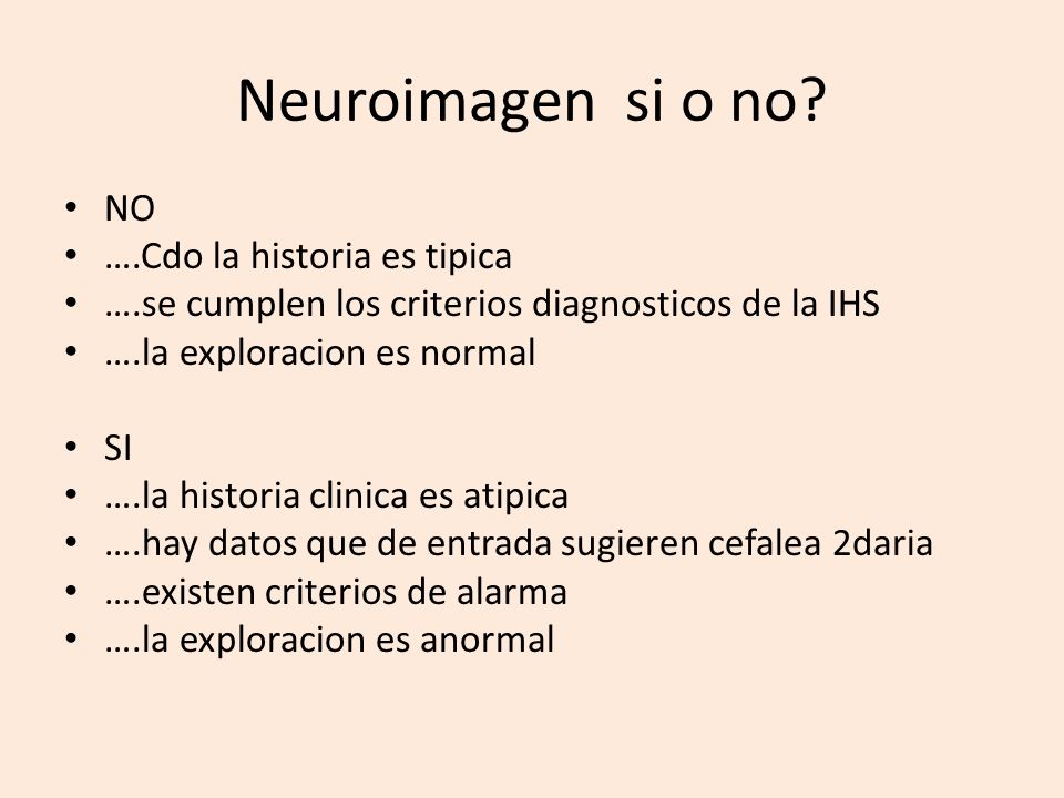 Neuroimagen si o no NO ….Cdo la historia es tipica