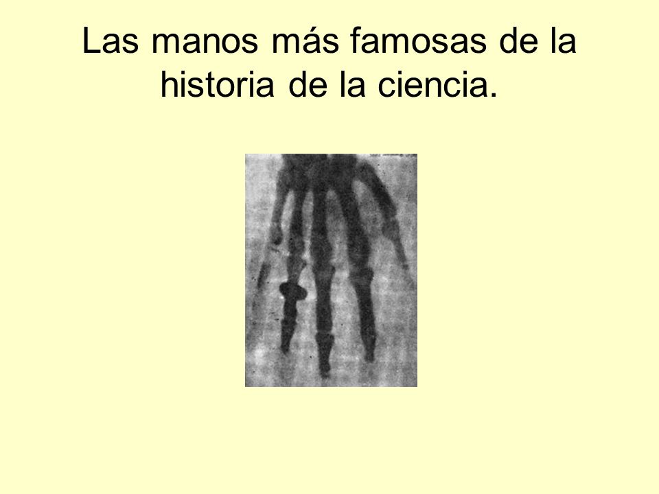 Las manos más famosas de la historia de la ciencia.