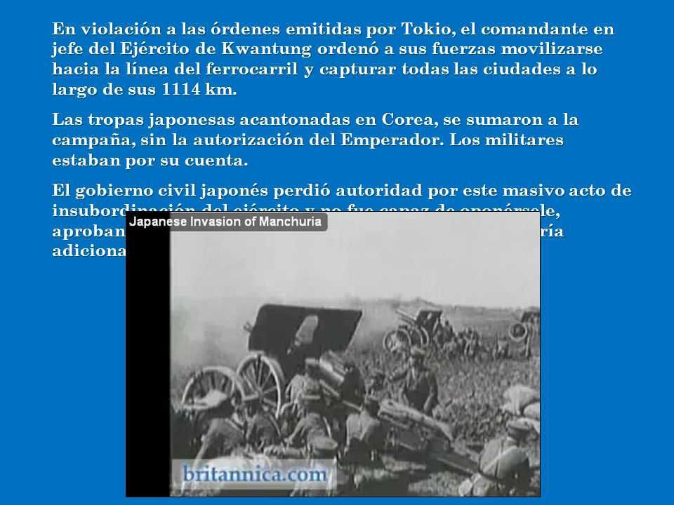 En violación a las órdenes emitidas por Tokio, el comandante en jefe del Ejército de Kwantung ordenó a sus fuerzas movilizarse hacia la línea del ferrocarril y capturar todas las ciudades a lo largo de sus 1114 km.