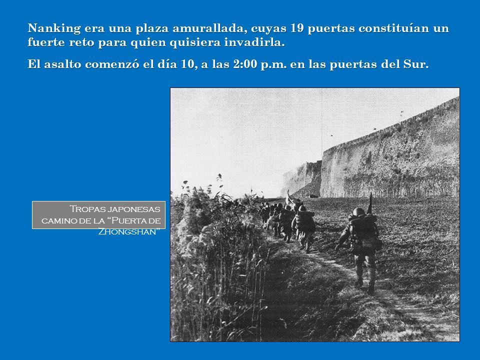 El asalto comenzó el día 10, a las 2:00 p.m. en las puertas del Sur.