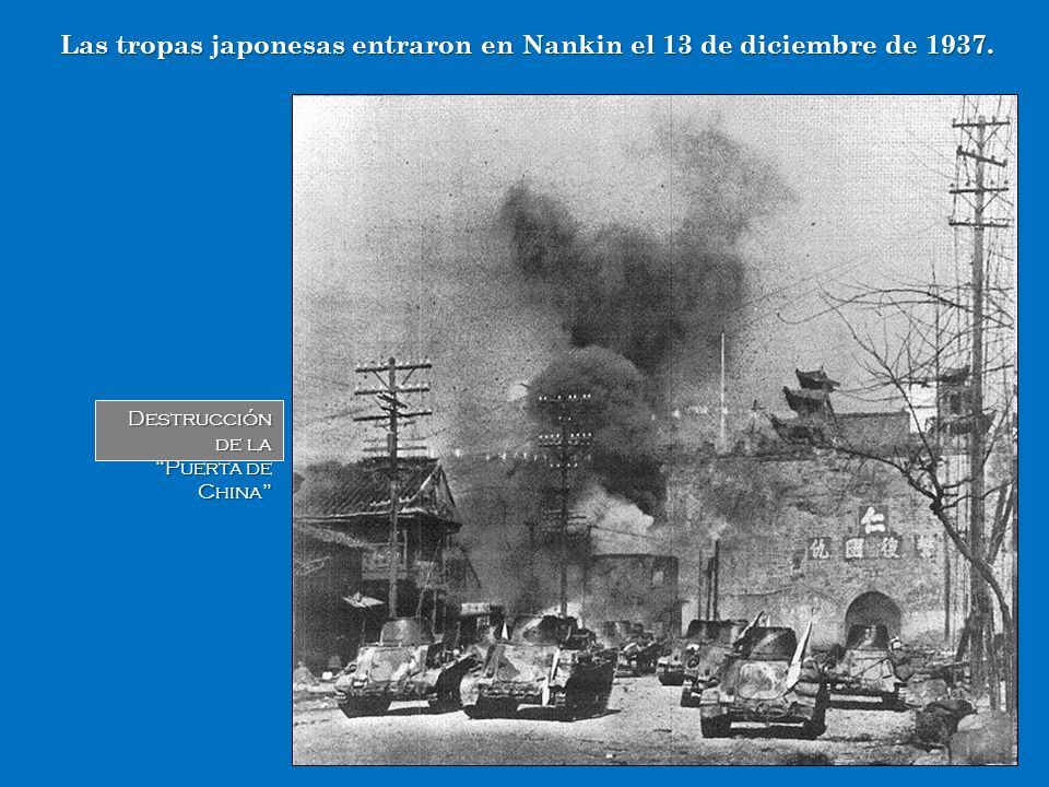 Las tropas japonesas entraron en Nankin el 13 de diciembre de 1937.
