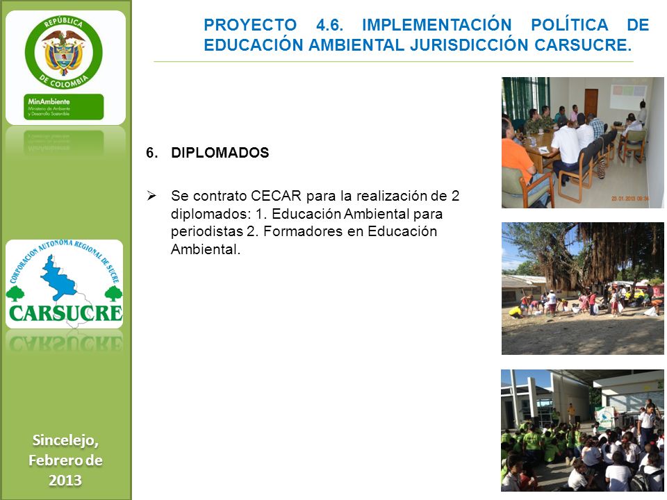 Sincelejo, Febrero de PROYECTO 4.6. IMPLEMENTACIÓN POLÍTICA DE EDUCACIÓN AMBIENTAL JURISDICCIÓN CARSUCRE.