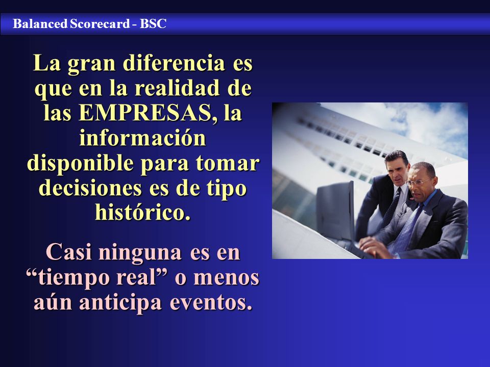 Casi ninguna es en tiempo real o menos aún anticipa eventos.