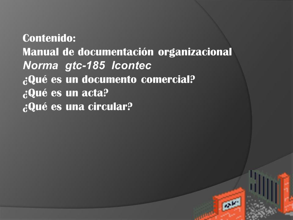 Contenido: Manual de documentación organizacional. Norma gtc-185 Icontec. ¿Qué es un documento comercial