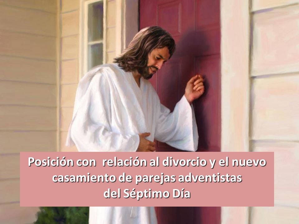 Posición con relación al divorcio y el nuevo casamiento de parejas adventistas del Séptimo Día