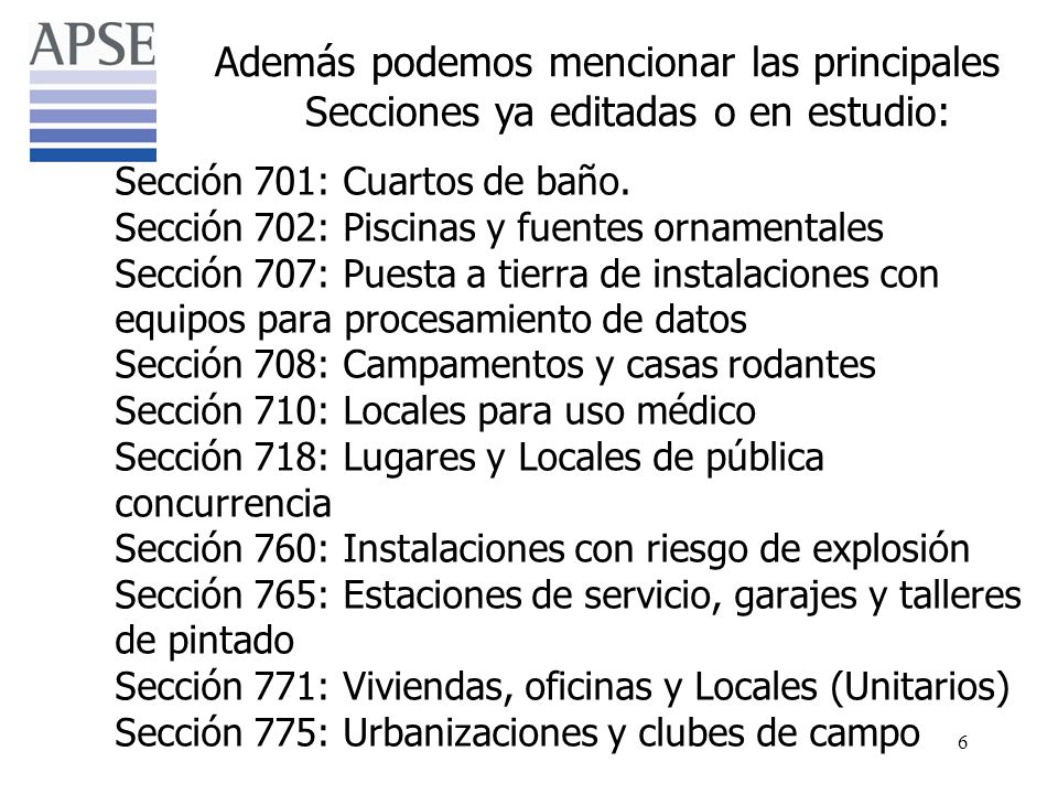 Además podemos mencionar las principales Secciones ya editadas o en estudio: