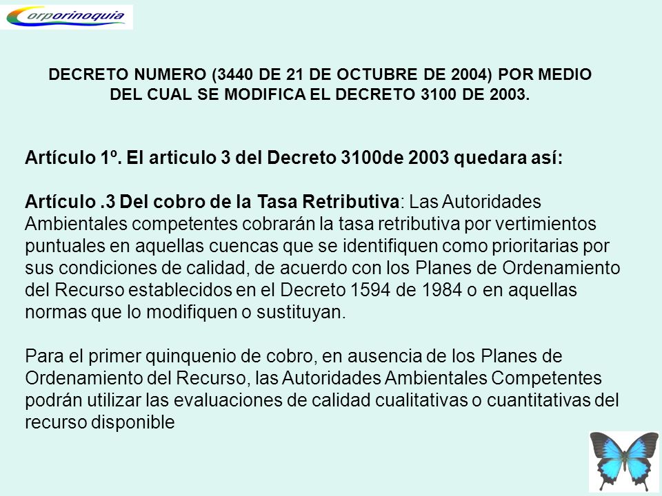 Artículo 1º. El articulo 3 del Decreto 3100de 2003 quedara así: