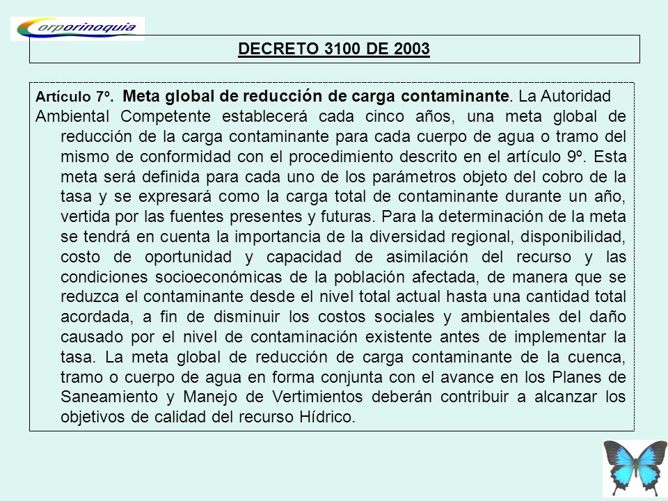 DECRETO 3100 DE 2003 Artículo 7º. Meta global de reducción de carga contaminante. La Autoridad.
