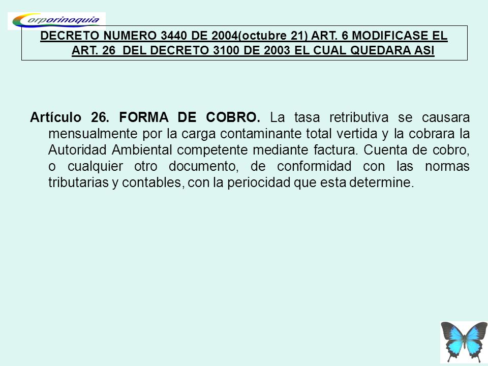 DECRETO NUMERO 3440 DE 2004(octubre 21) ART. 6 MODIFICASE EL ART