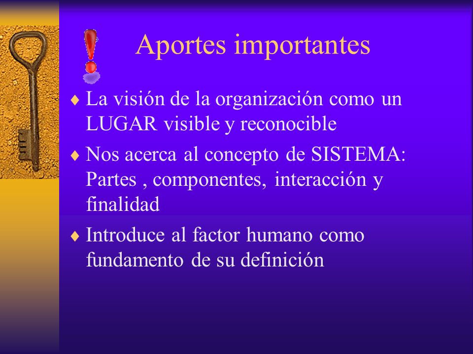 Aportes importantes La visión de la organización como un LUGAR visible y reconocible.