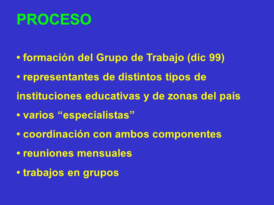 PROCESO • formación del Grupo de Trabajo (dic 99)
