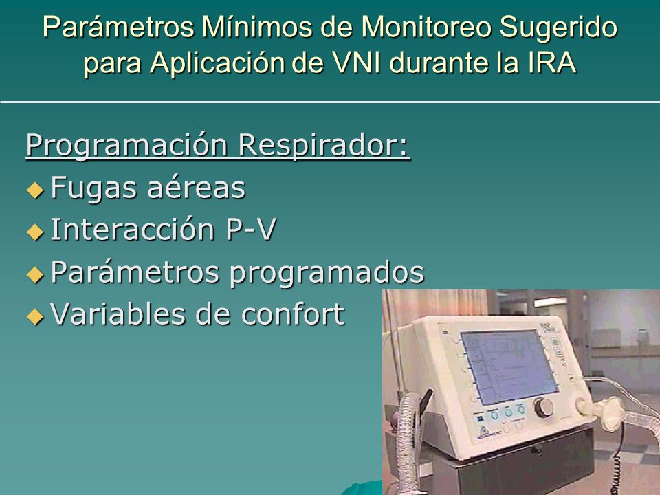 Parámetros Mínimos de Monitoreo Sugerido para Aplicación de VNI durante la IRA