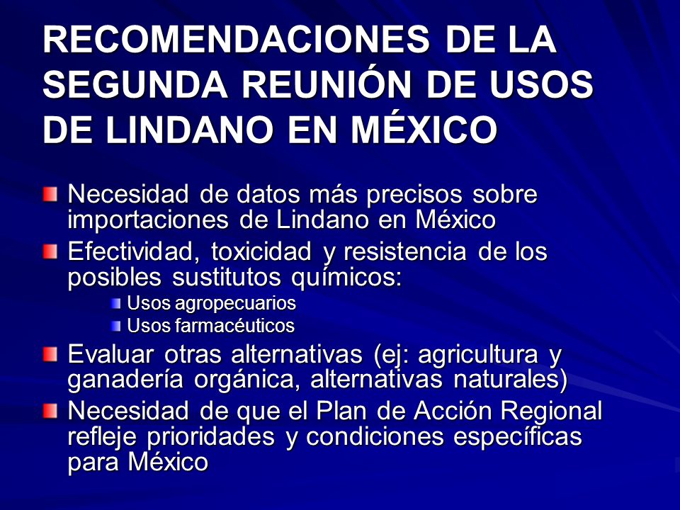 RECOMENDACIONES DE LA SEGUNDA REUNIÓN DE USOS DE LINDANO EN MÉXICO