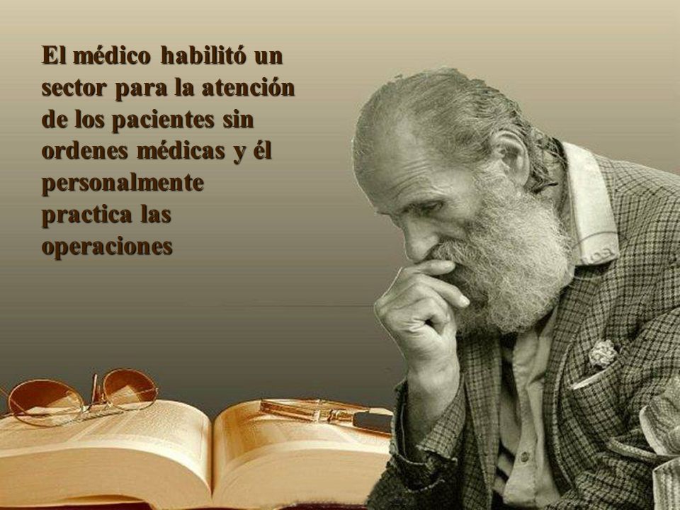 El médico habilitó un sector para la atención de los pacientes sin ordenes médicas y él personalmente practica las operaciones