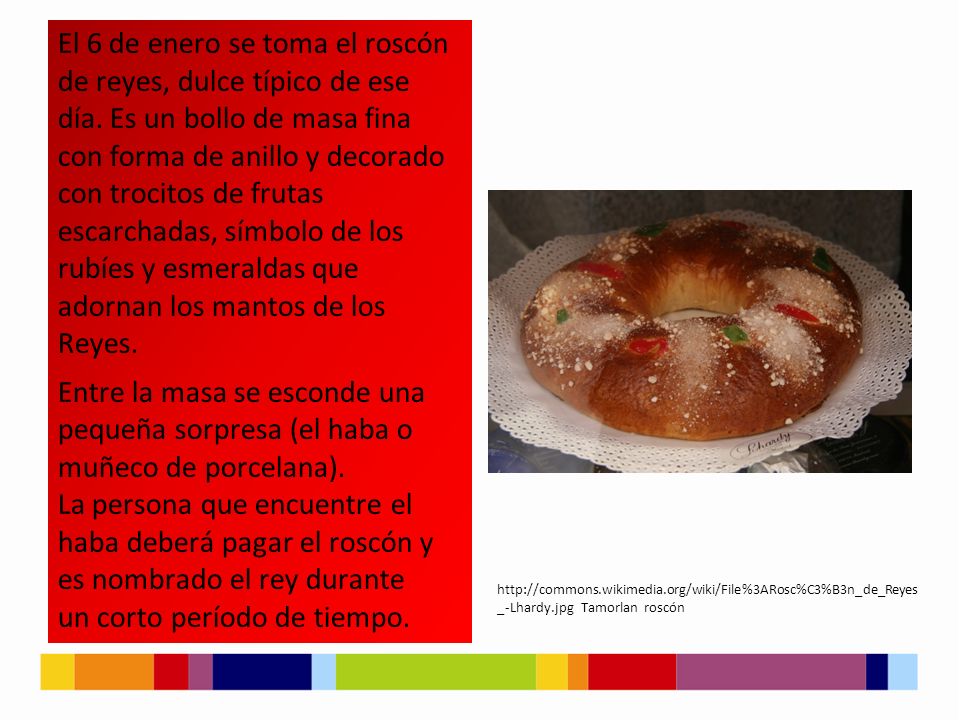 El 6 de enero se toma el roscón de reyes, dulce típico de ese día