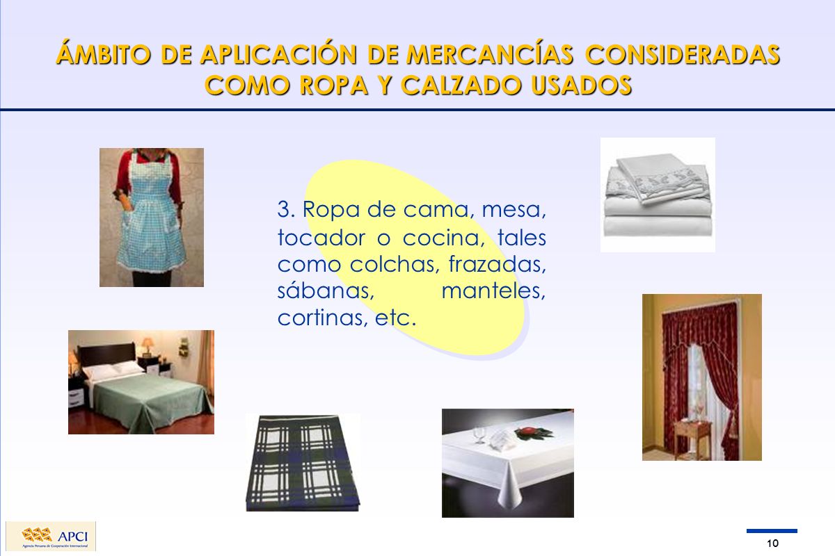 ÁMBITO DE APLICACIÓN DE MERCANCÍAS CONSIDERADAS COMO ROPA Y CALZADO USADOS