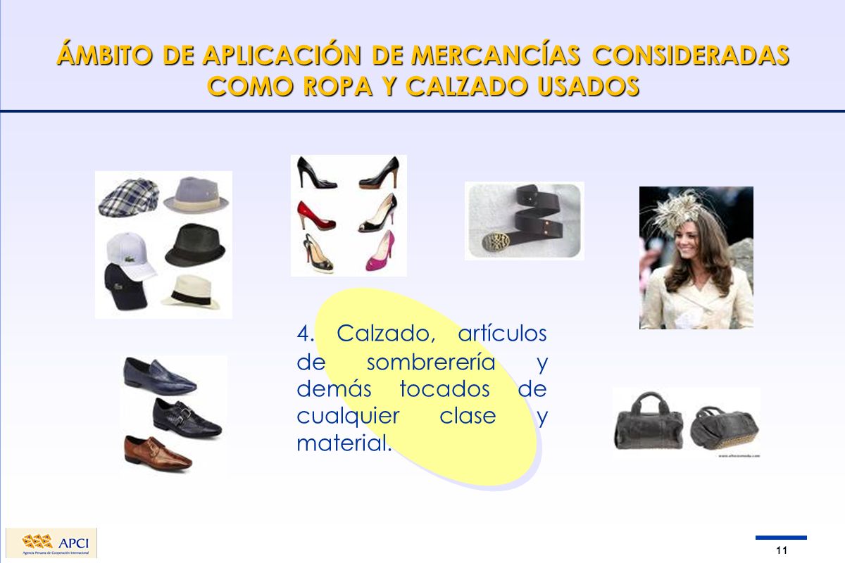 ÁMBITO DE APLICACIÓN DE MERCANCÍAS CONSIDERADAS COMO ROPA Y CALZADO USADOS